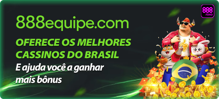 OFERECE OS MELHORES CASSINOS DO BRASIL E ajuda voce a ganhar mais bonus
